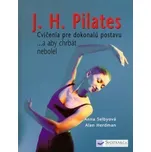 J.H.Pilates Cvičenia pre dokonalú…
