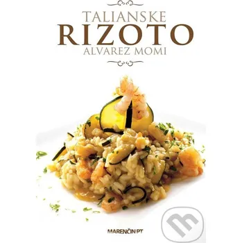 Talianske rizoto: Alvarez Momi