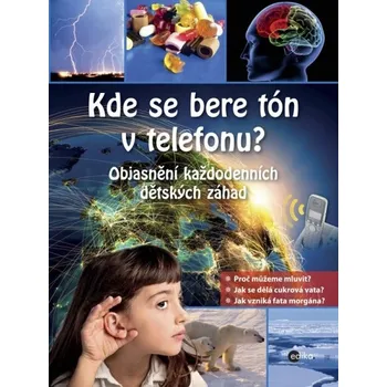 Kde se bere tón v telefonu? - Tatjana Alischová Encyklopedie Kde se bere tón v telefonu? - Tatjana Alischová