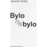 Bylo nebylo - Jaromír Hořec