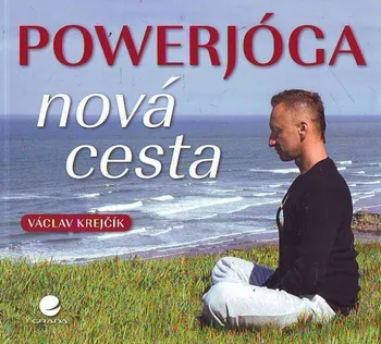 Powerjóga: Nová cesta - Václav Krejčík