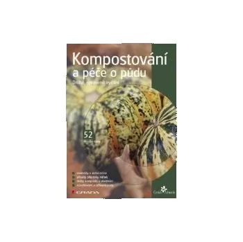 Kompostování a péče o půdu - Miroslav Kalina