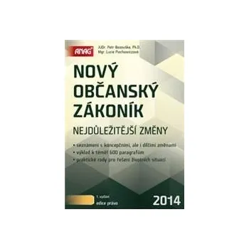 Nový občanský zákoník: nejdůležitější změny - Petr Bezouška, Lucie Piechowiczová