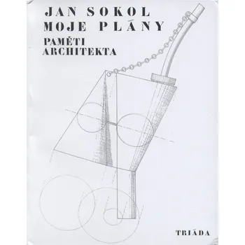 Umění Moje plány - Jan Sokol
