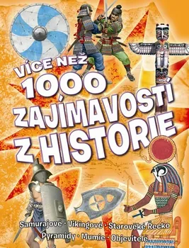Encyklopedie Více než 1000 zajímavostí z historie