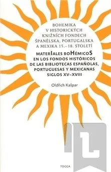 Cizojazyčná kniha Bohemika v historických knižních fondech Španělska, Portugalska a Mexika 15.-18.st.: Oldřich Kašpar