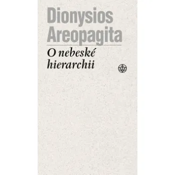 O nebeské hierarchii - Dionysios Areopagita