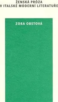 Ženská próza v italské moderní literatuře: Zora Obstová