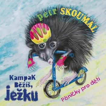 Česká hudba Kampak Běžíš, ježku - Petr Skoumal [CD]