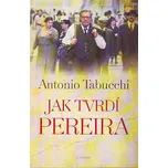 Jak tvrdí Pereira - Antonio Tabucchi