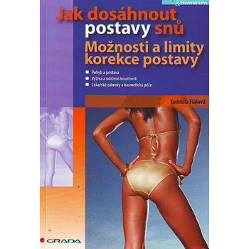 Jak dosáhnout postavy snů - Ludmila Fialová