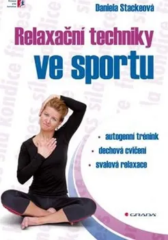 Relaxační techniky ve sportu - Daniela Stackeová 