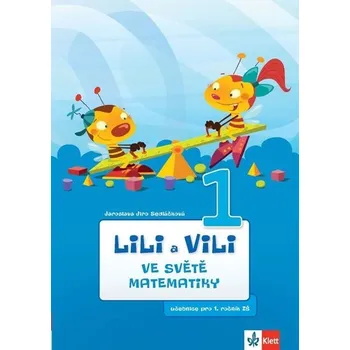 Matematika Lili a Vili 1 Ve světě matematiky - Jaroslava Sedláčková