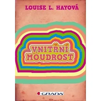 Osobní rozvoj Vnitřní moudrost - Louise L. Hayová