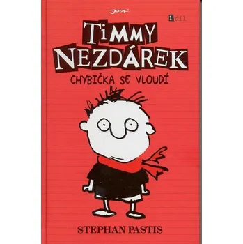 Timmy Nezdárek: Chybička se vloudí - Stephan Pastis