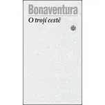 O trojí cestě - Giovanni Fidanza…