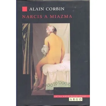 Narcis a miazma - Alain Corbin