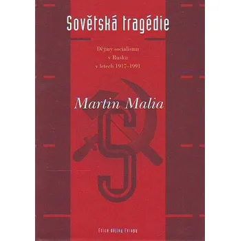 Sovětská tragédie - Martin Malia