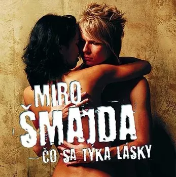 Česká hudba Čo sa týka lásky - Miro Šmajda [CD]