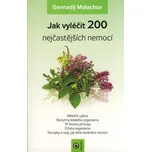 Jak vyléčit 200 nejčastějších nemocí -…