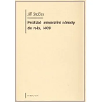 Pražské univerzitní národy do roku 1409 - Jiří Stočes