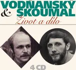 Život a dílo - Vodňanský, Skoumal [4CD]