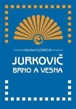 Jurkovič, Brno a Vesna - Milena Flodrová 