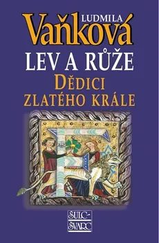 Dědici zlatého krále - Ludmila Vaňková