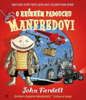 Pohádka O hrůzném padouchu Manfredovi - John Fardell