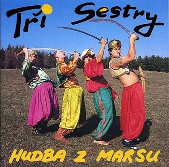 Česká hudba Hudba z marsu - Tři sestry [CD]