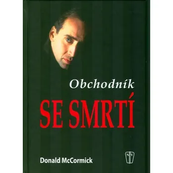 Obchodník se smrtí - Donald McCormick