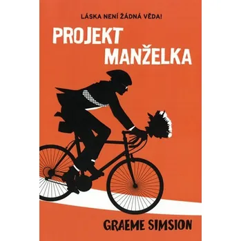 Projekt Manželka: Láska není žádná věda! - Graeme Simsion