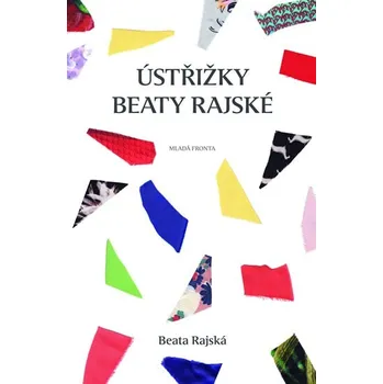 Literární biografie Ústřižky Beaty Rajské - Beata Rajská