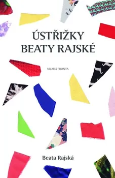 Literární biografie Ústřižky Beaty Rajské - Beata Rajská