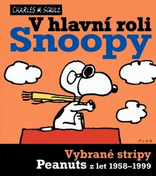 V hlavní roli Snoopy - Charles Schulz