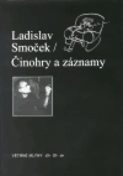 Umění Činohry a záznamy: Ladislav Smoček