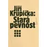 Stará pevnost - Jiří Krupička