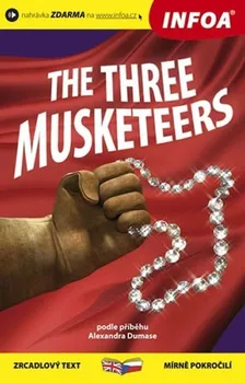 Cizojazyčná kniha Dumas Alexandre: Tři mušketýři/The Three Musketeers - Zrcadlová četba