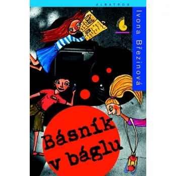 Básník v báglu - Ivona Březinová Básník v báglu - Ivona Březinová