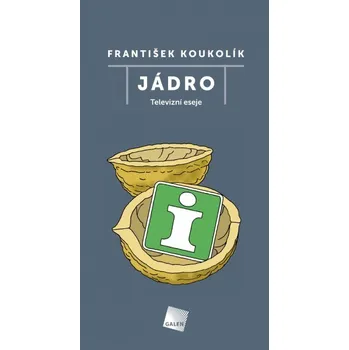 Jádro - František Koukolík
