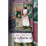... a vyberte si - Jan Pelc