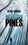 Městečko Pines - Blake Crouch
