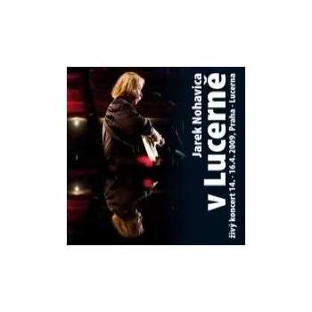 V Lucerně - Jaromír Nohavica [CD+DVD]