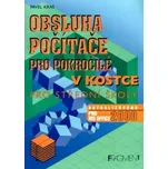Obsluha počítače pro pokročilé v kostce…