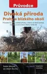 Divoká příroda Prahy a blízkého okolí -…