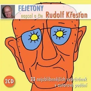 Fejetony Rudolfa Křesťana - Rudolf Křesťan [2CD]
