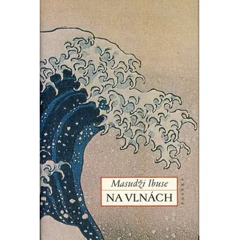 Na vlnách - Masudži Ibuse