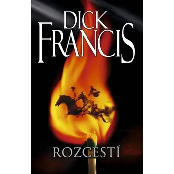 Rozcestí - Dick Francis