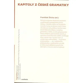 Český jazyk Kapitoly z české gramatiky - František Štícha