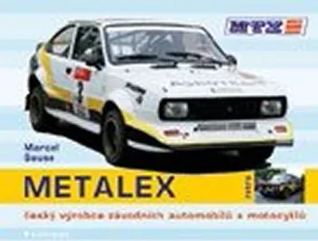 Metalex: Český výrobce závodních automobilů a motocyklů - Marcel Gause